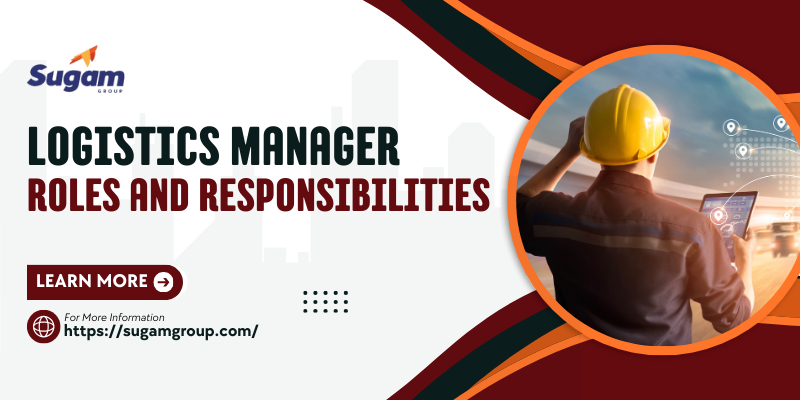  Logistics Manager Roles And Responsibilities 